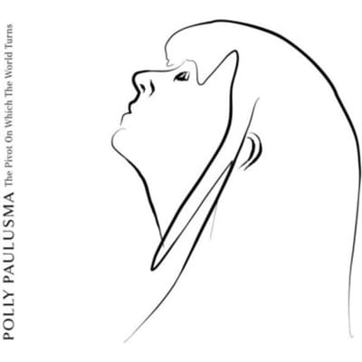 Polly Paulusma - The Pivot On Which The World Turns (LP)