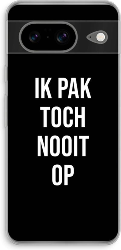 Case Company® - Hoesje geschikt voor Google Pixel 8 hoesje - Ik pak nooit op - Zwart - Soft Cover Telefoonhoesje - Bescherming aan alle Kanten en Schermrand