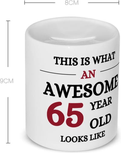 Akyol - an awesome 65 year Spaarpot - Hoera 65 jaar - 65 geworden - verjaardagscadeau - cadeau voor opa - 350 ML inhoud