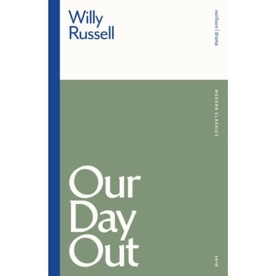 Our Day Out - Modern Classics - Willy Russell