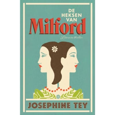 De Heksen Van Milford - Josephine Tey