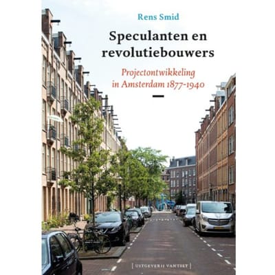 Speculanten En Revolutiebouwers - Rens Smid