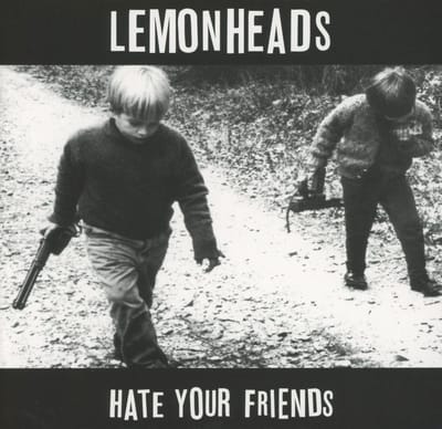 The Lemonheads - Hate Your Friends (CD)