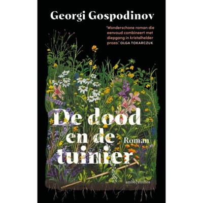 De Dood En De Tuinman - Georgi Gospodinov