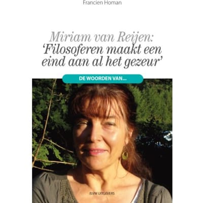 Filosoferen Maakt Een Eind Aan Al Het Gezeur - Francien Homan