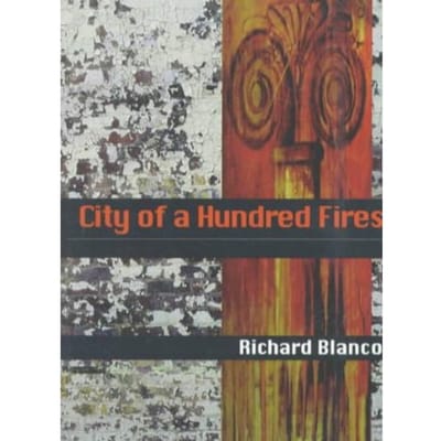 City Of A Hundred Fires - Richard Blanco