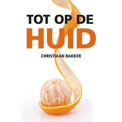 Tot Op De Huid - Christiaan Bakker