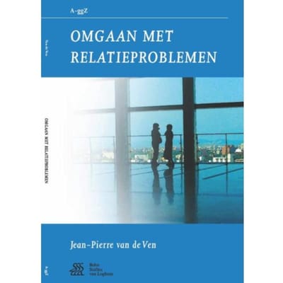 Omgaan Met Relatieproblemen - Van A Tot Ggz - Jean-Pierre van de Ven