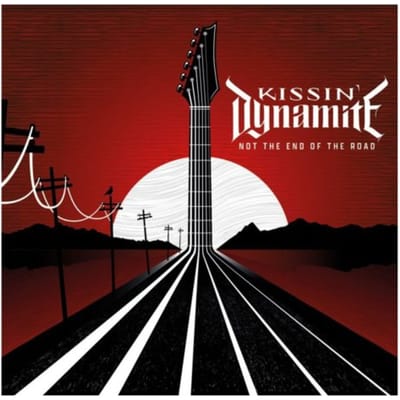 Not The End Of The Road - Kissin Dynamite
