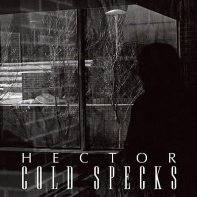 Hector - Cold Specks