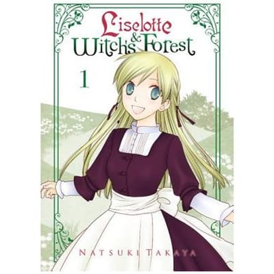 Liselotte & Witch's Forest, Vol. 1 - Natsuki Takaya