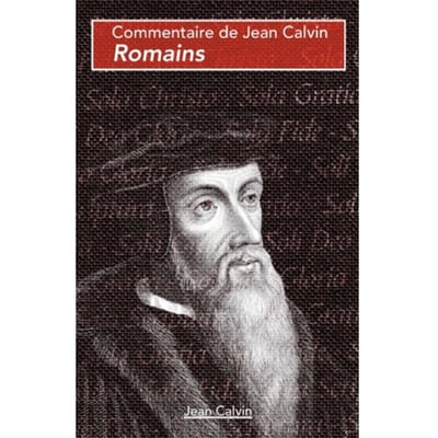 Romains - Jean Calvin