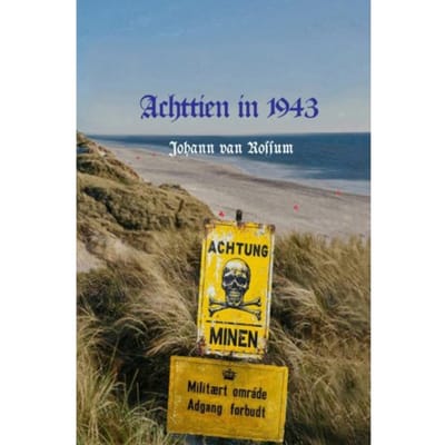 Achttien In 1943 - Johann van Rossum