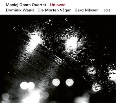 Maciej Obara Quartet - Unloved (CD)