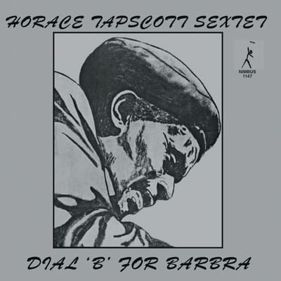 Horace Tapscott Sextet - Dial 'B' For Barbra (2 LP) (Limited Edition) (Remastered)