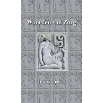 Woorden Van Zorg - Hans Siepel