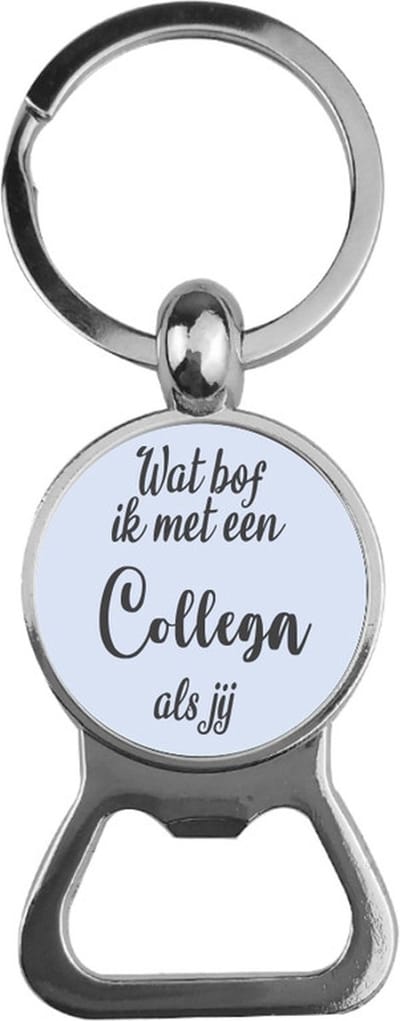 Bieropener Glas -  Wat Bof Ik Met Een Collega Als Jij