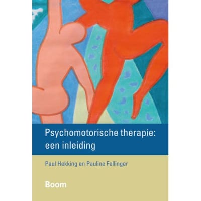 Psychomotorische Therapie: Een Inleiding - Paul Hekking