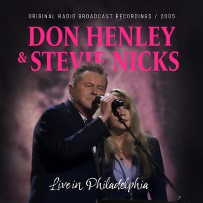 Live In Philadelphia - Don Henley & Stevie Nicks