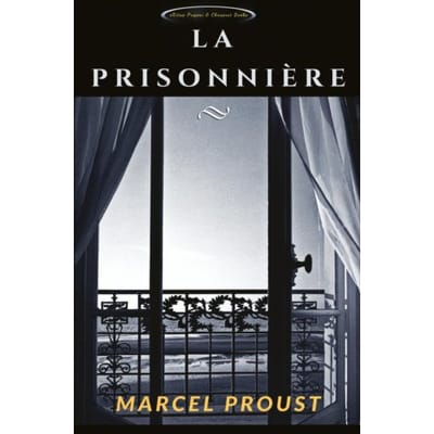 La Prisonnière - Marcel Proust