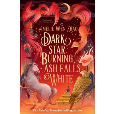 Dark Star Burning, Ash Falls White - Song Of The Last Kingdom - Amelie Wen Zhao