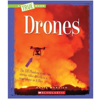 Drones (A True Book: Engineering Wonders) - Katie Marsico