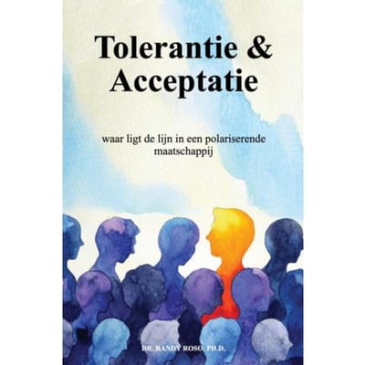 Tolerantie & Acceptatie - Dr. Randy Roso, Ph.D.
