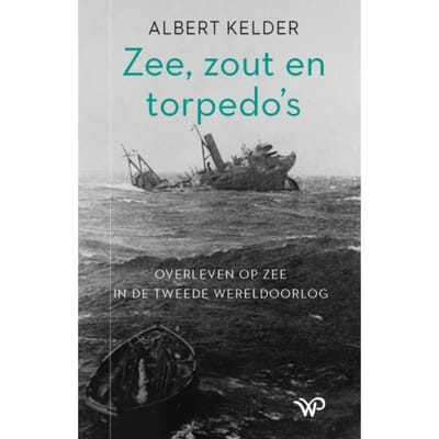 Zee, Zout En Torpedo’s - Albert Kelder