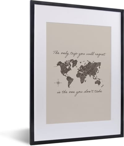 Fotolijst incl. Poster - Spreuken - Quotes - The only trip you will regret is the one you don't take - 30x40 cm - Posterlijst