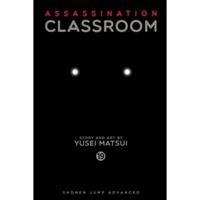 Assassination Classroom, Vol. 19 - Assassination Classroom - Yusei Matsui