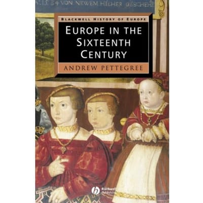 Europe In The Sixteenth Century - Dr. Andrew Pettegree