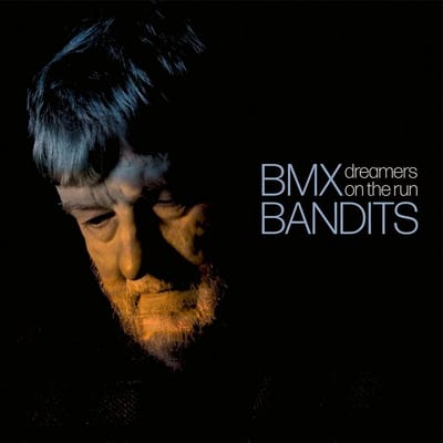 BMX Bandits - Dreamers On The Run (LP)