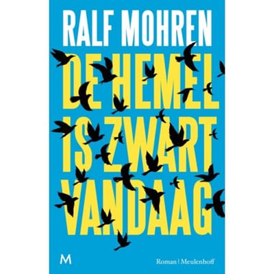 De Hemel Is Zwart Vandaag - Ralf Mohren