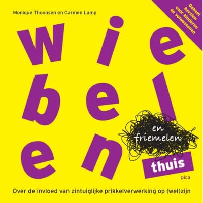 Wiebelen En Friemelen Thuis - Monique Thoonsen
