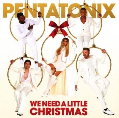 We Need A Little Christmas - Pentatonix