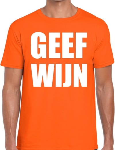 Geef Wijn tekst t-shirt oranje heren - heren shirt Geef Wijn - oranje kleding S