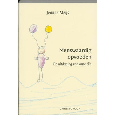 Menswaardig Opvoeden - J. Meijs