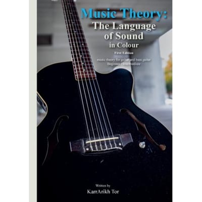 Music Theory: The Language Of Sound - In Colour - Karrarikh Tor