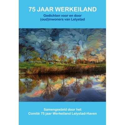 75 Jaar Werkeiland Lelystad - Bert Slagter