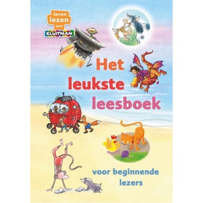 Het Leukste Leesboek Voor Beginnende Lezers - Leren Lezen Met Kluitman - Sanne de Bakker