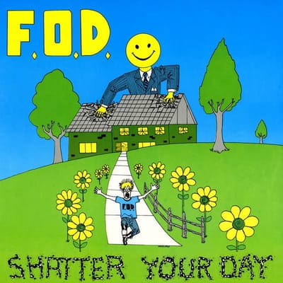 Flag Of Democracy (F.O.D.) - Shatter Your Day (2 CD) (Remastered)