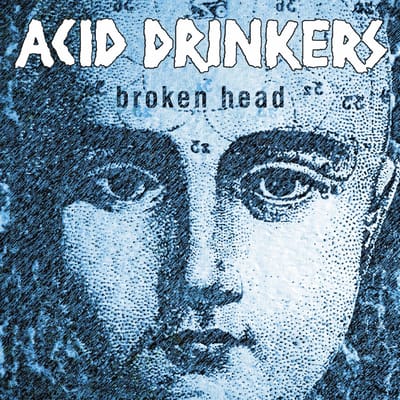 Acid Drinkers - Broken Head