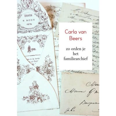 Zo Orden Je Het Familiearchief - Carla Van Beers