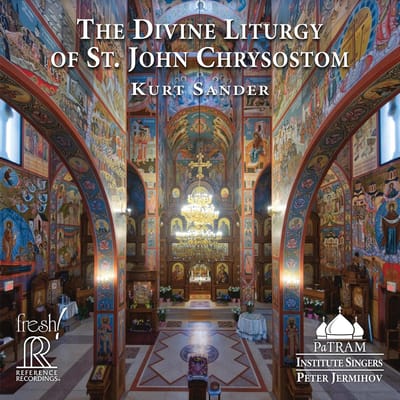 PaTRAM Institute Singers, Peter Jermihov - Kurt Sander: The Liturgy Of St. John Chrysostom (2 CD)