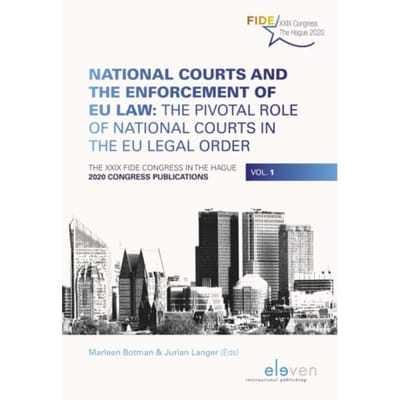 National Courts And The Enforcement Of Eu Law: The Pivotal Role Of National Courts In The Eu Legal