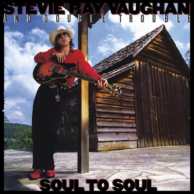 Soul To Soul - Stevie Ray Vaughan And Double Tr