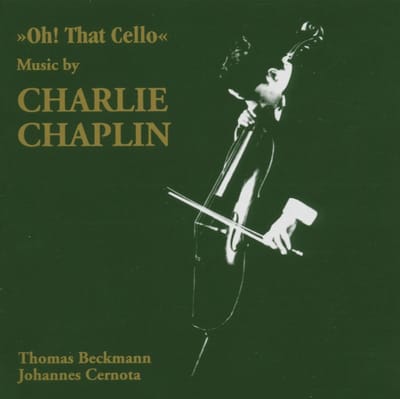 Thomas Beckmann & Johannes Cernota - Oh! That Cello - Music By Charlie Chaplin (CD)