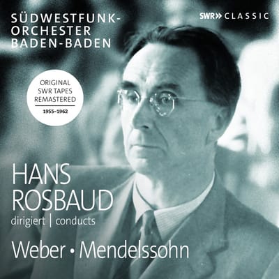 Südwestfunkorchester Baden-Baden, Hans Rosbaud - Hans Rosbaud Conducts Weber, Mendelssohn (CD) (Remastered)