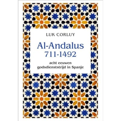 Al Andalus 711-1494 - Luk Corluy