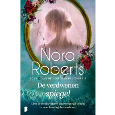 De Verdwenen Spiegel - Verloren Bruid - Nora Roberts